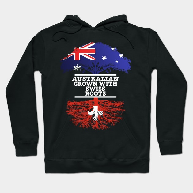 Australian Grown With Swiss Roots - Gift for Swiss With Roots From Switzerland Hoodie by Country Flags